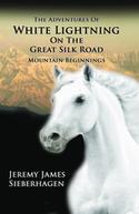 The Adventures Of White Lightning On The Great Silk Road